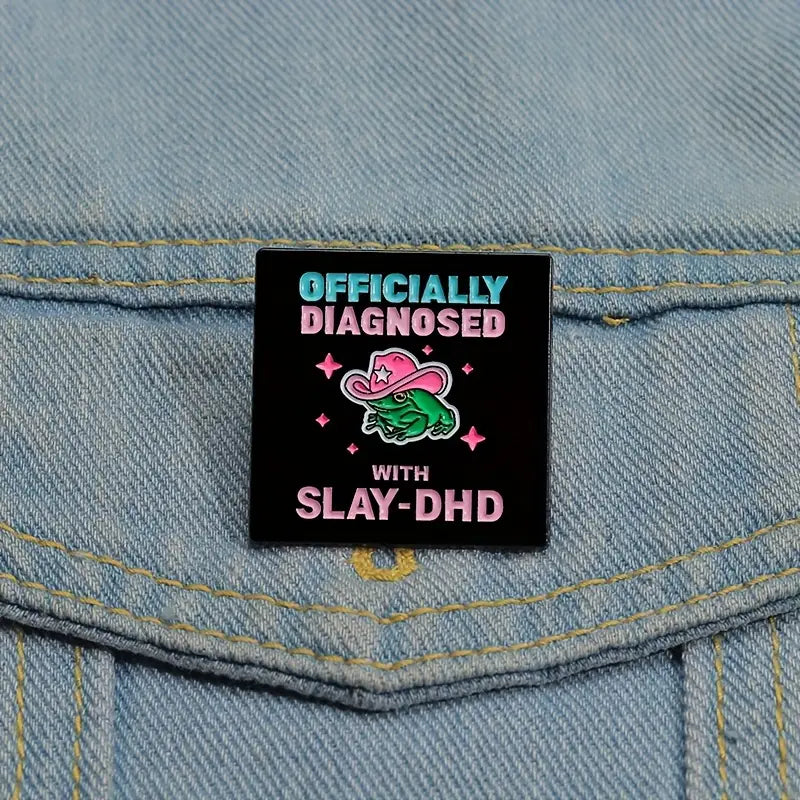 Slay-DHD Enamel Pin