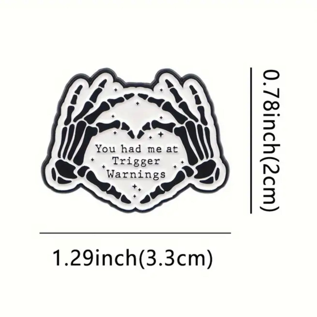 You Had Me At Trigger Warnings Enamel Pin