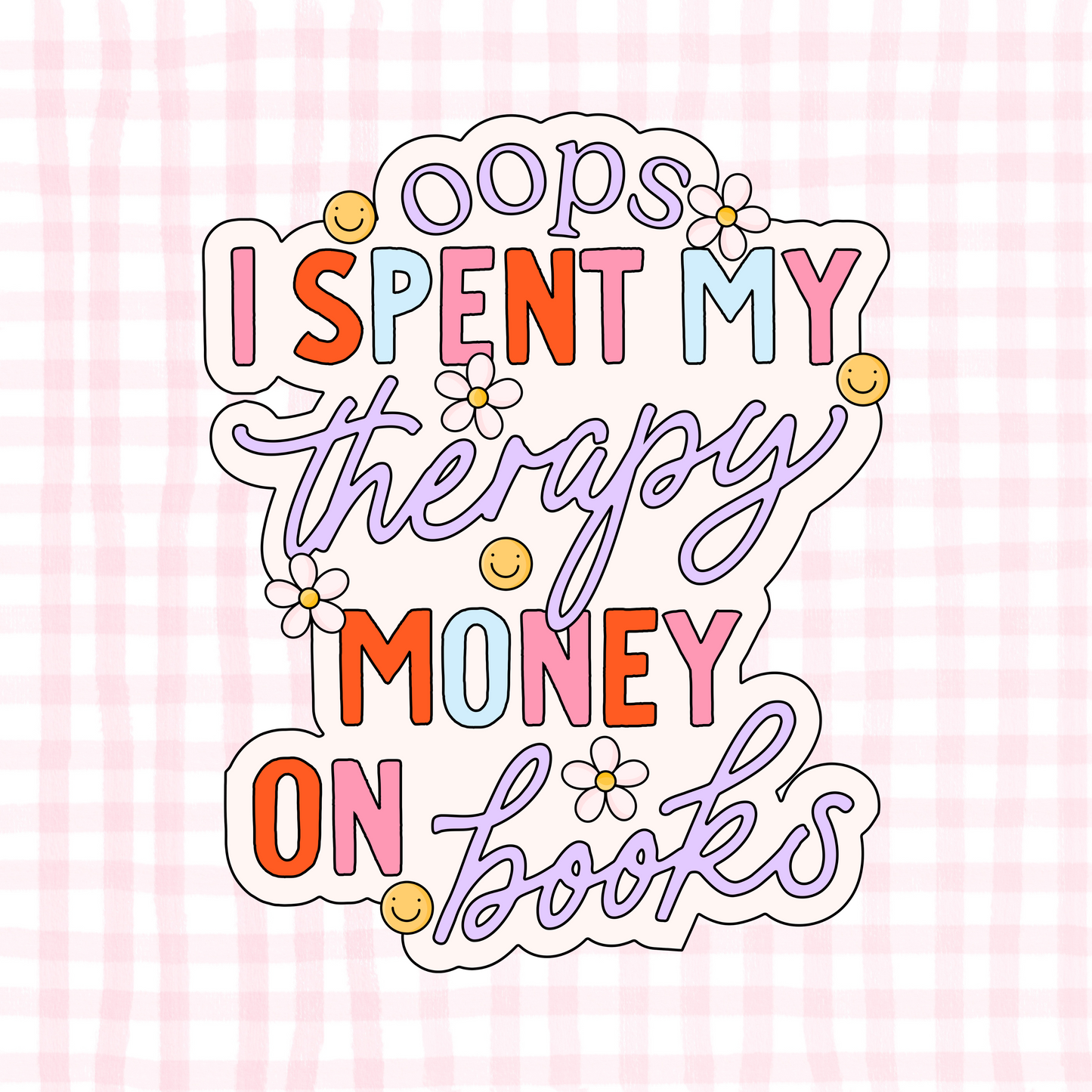 Spent My Therapy Money on Books Permanent Decal