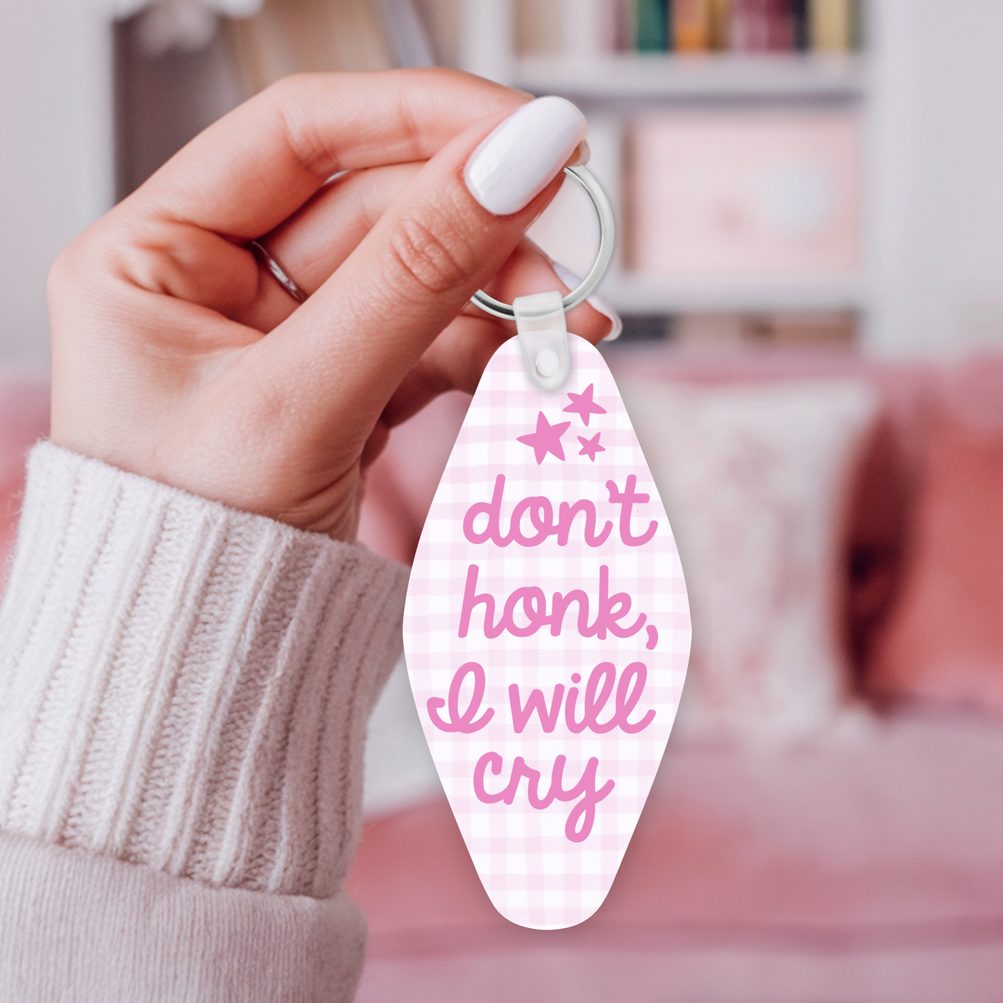 Don't Honk I'll Cry Motel Keychain