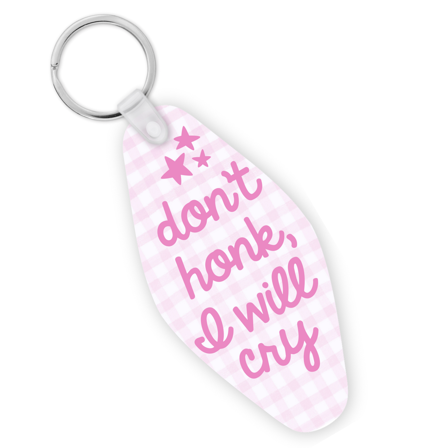 Don't Honk I'll Cry Motel Keychain