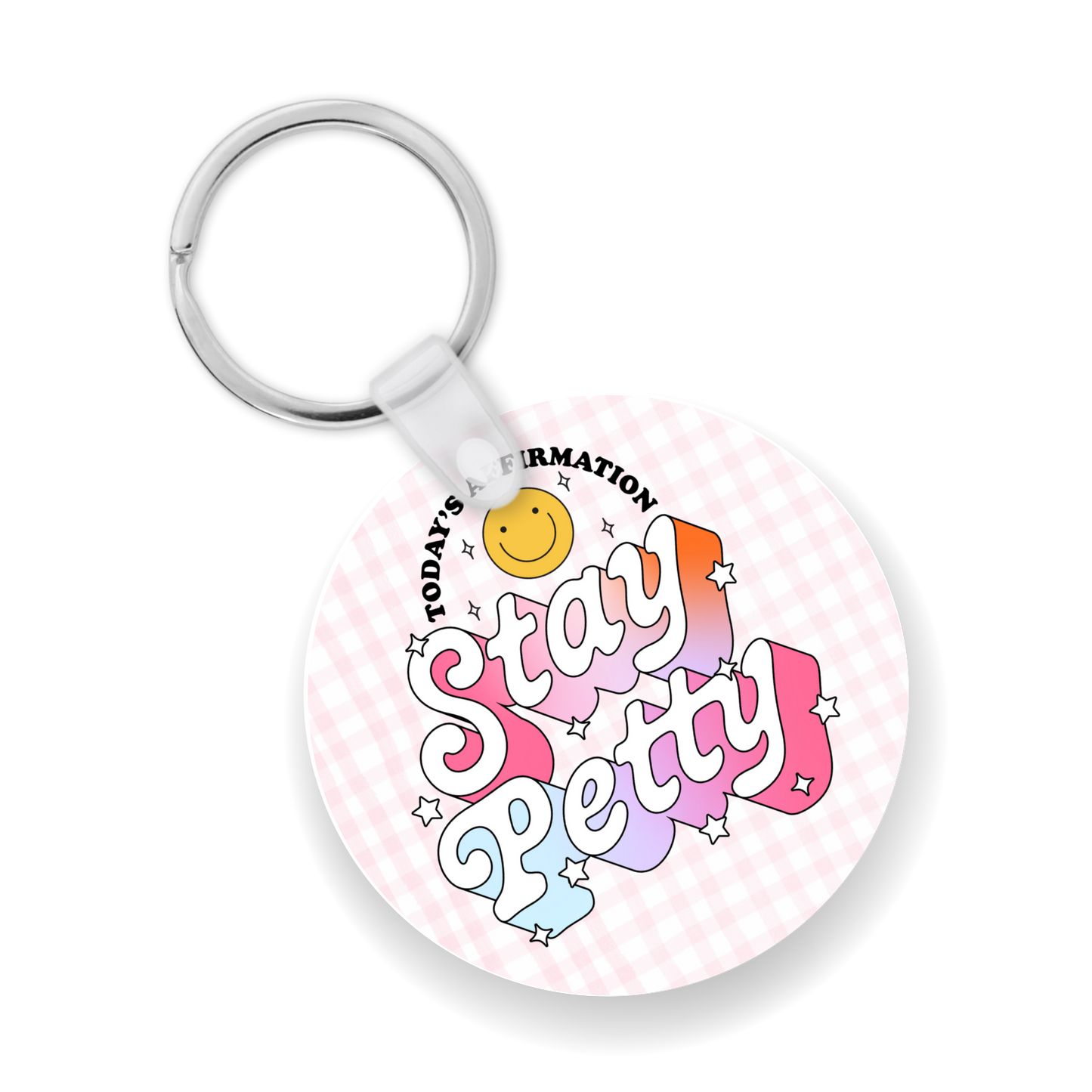 Stay Petty Keychain