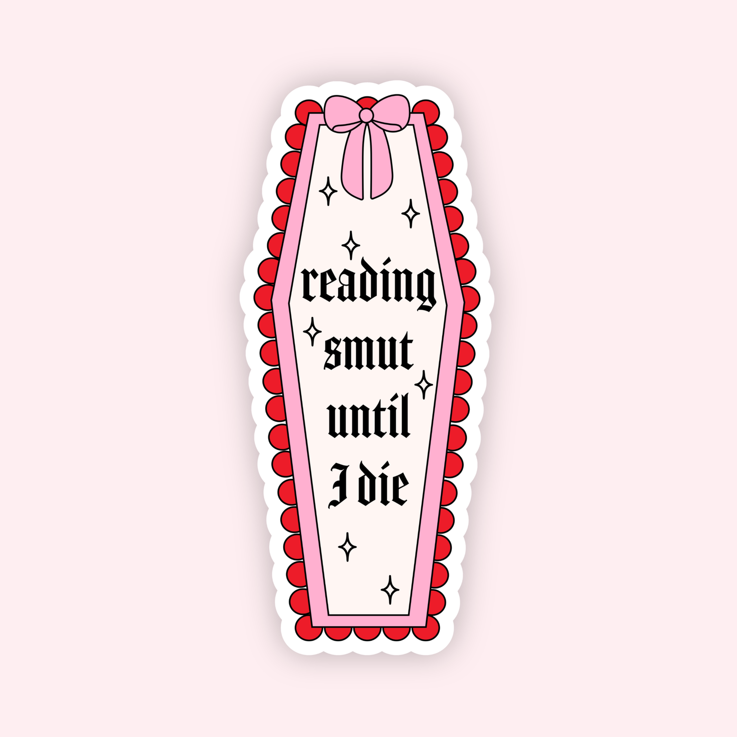 Reading Smut Until I Die Sticker