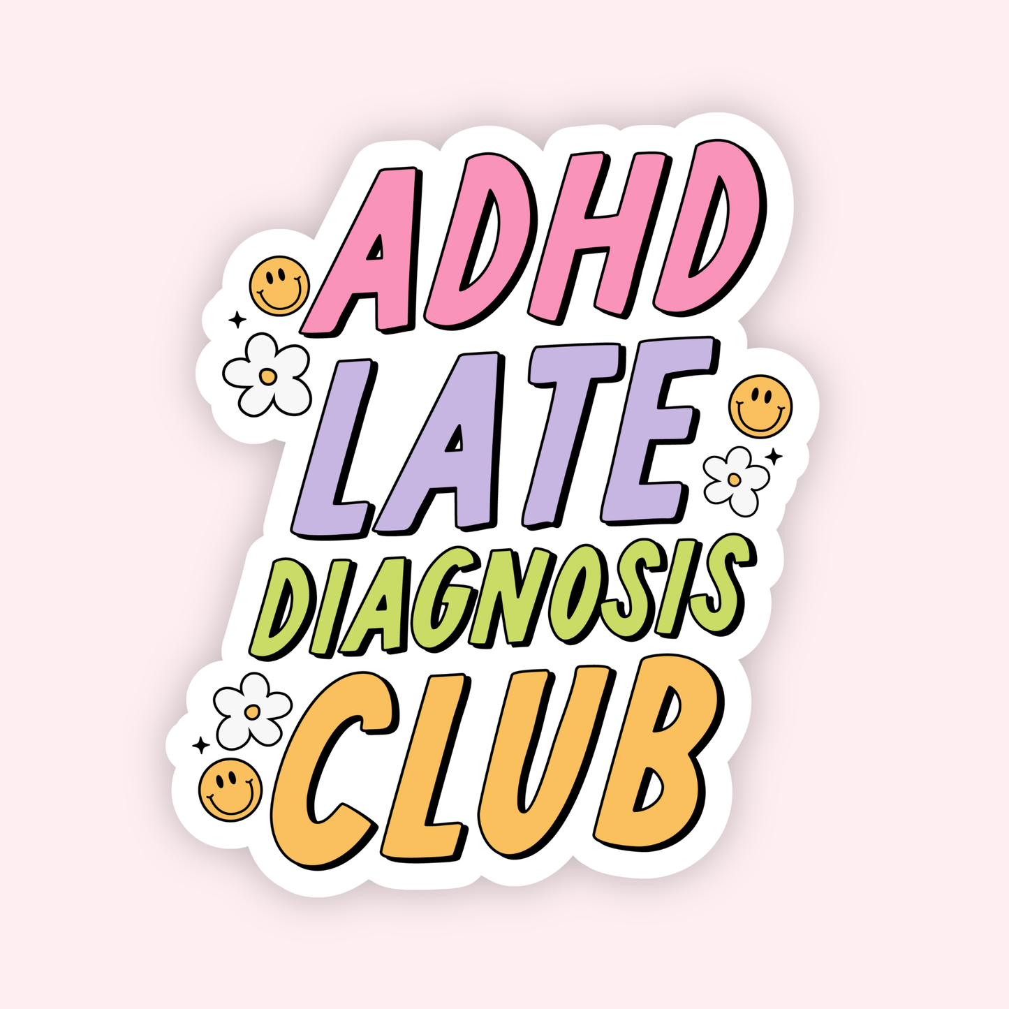 ADHD Late Diagnosis Club Sticker