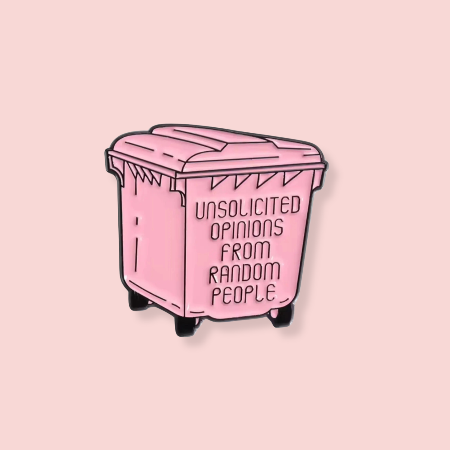 Unsolicited Opinions From Random People Enamel Pin