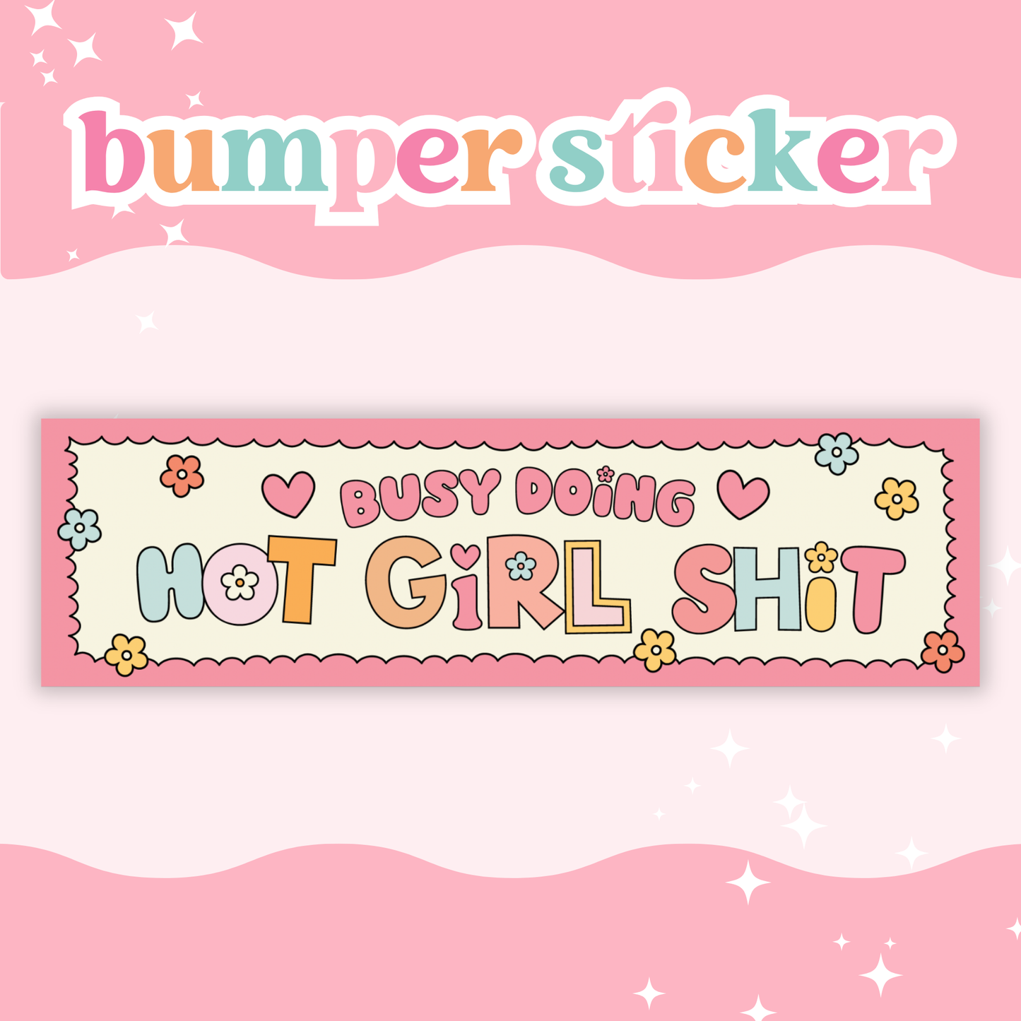 Hot Girl Shit Bumper Sticker