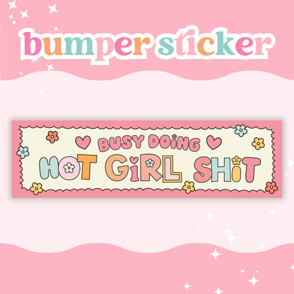 Hot Girl Shit Bumper Sticker