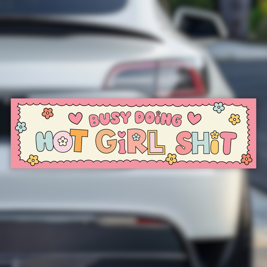 Hot Girl Shit Bumper Sticker
