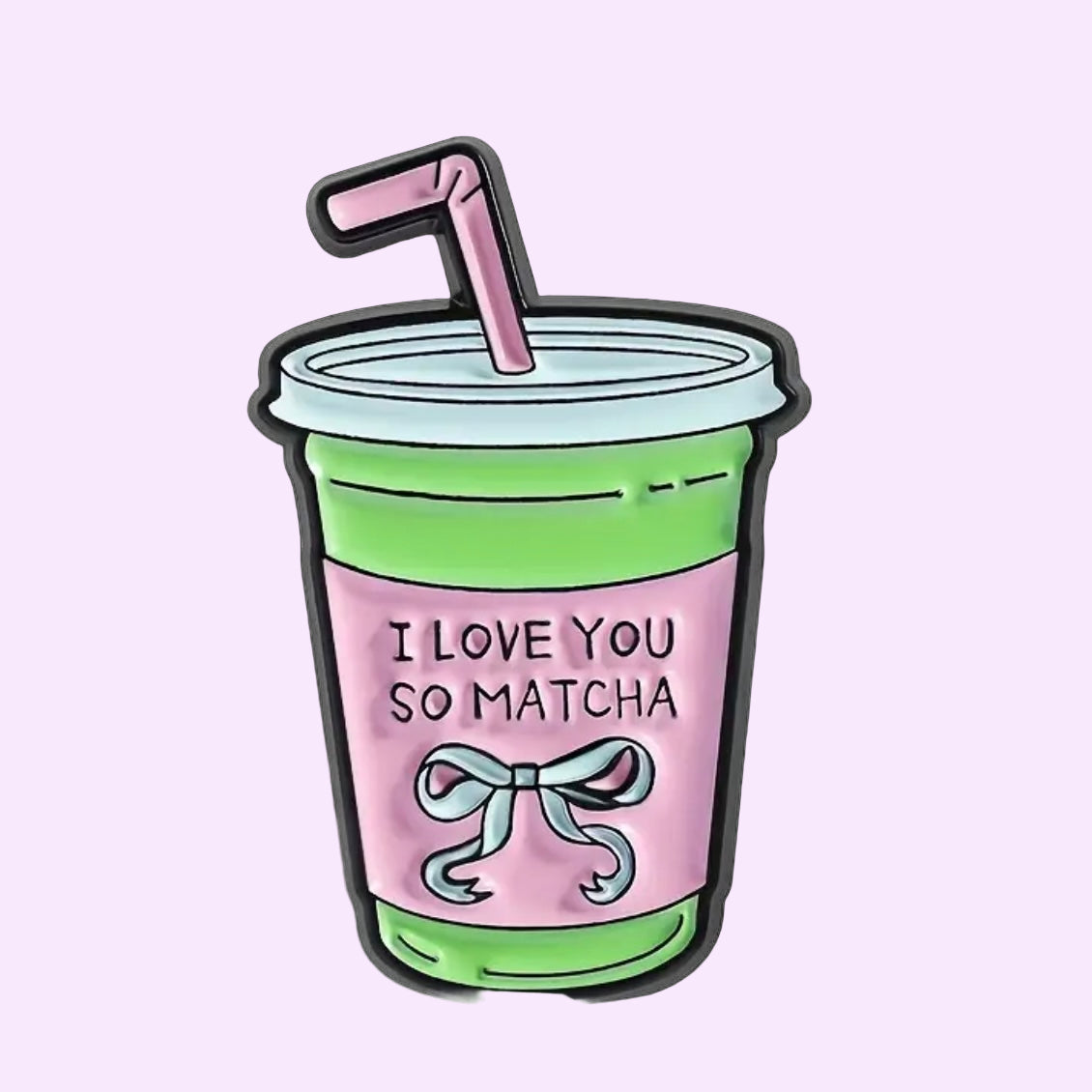 Enamel pin of a matcha drink with 'I Love You So Matcha' text on a white background