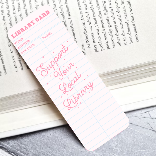 Support Your Local Library Laminated Bookmark