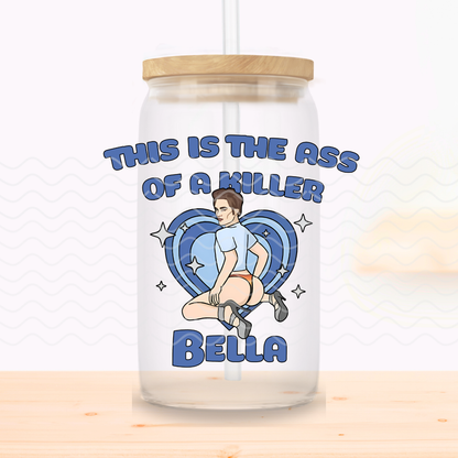 Ass Of A Killer Glass Cup