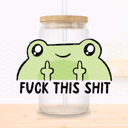 Fuck This Shit Glass Cup