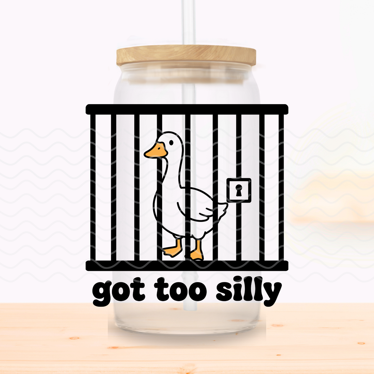 Got Too Silly Glass Cup