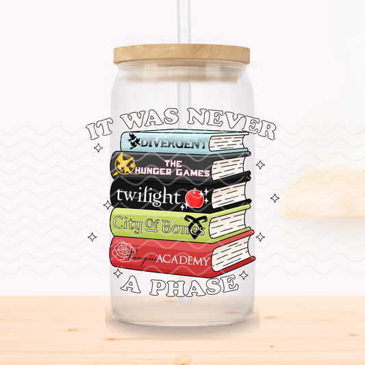 Never A Phase Glass Cup