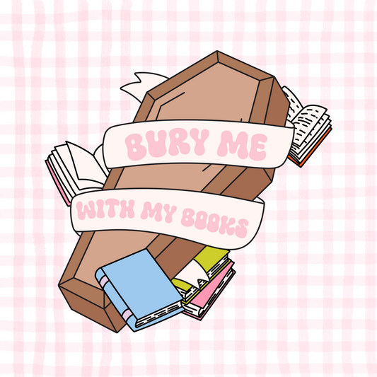 Bury Me With My Books Permanent Decal