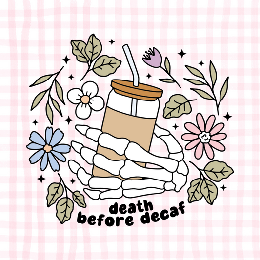 Death Before Decaf Permanent Decal