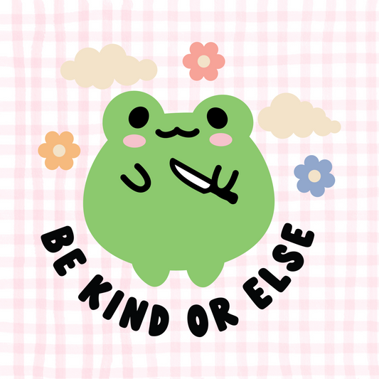 Froggies Be Kind Or Else Permanent Decal