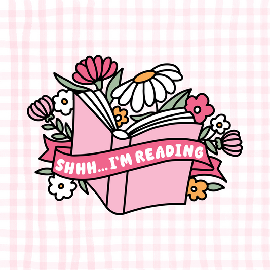 Shh I'm Reading Permanent Decal