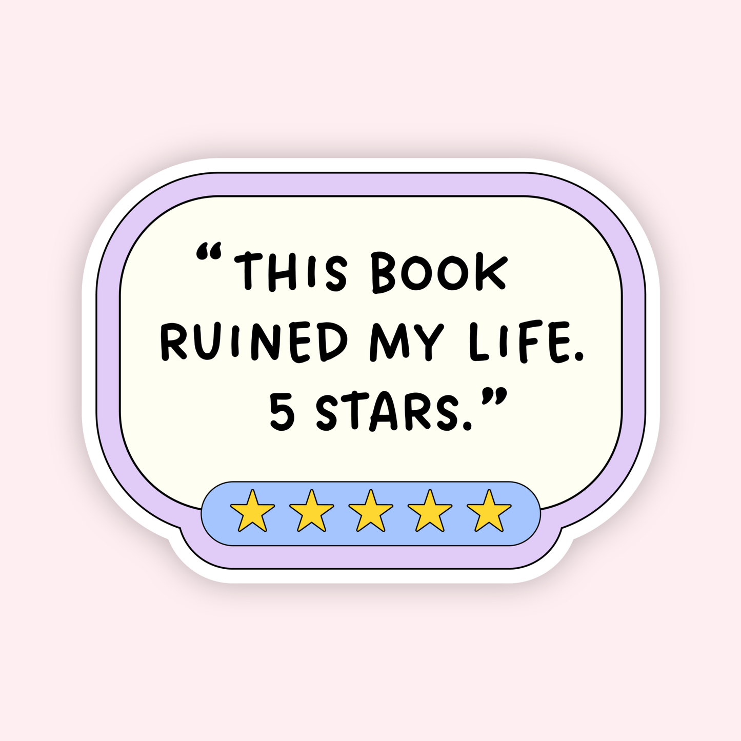 This Book Ruined My Life Sticker