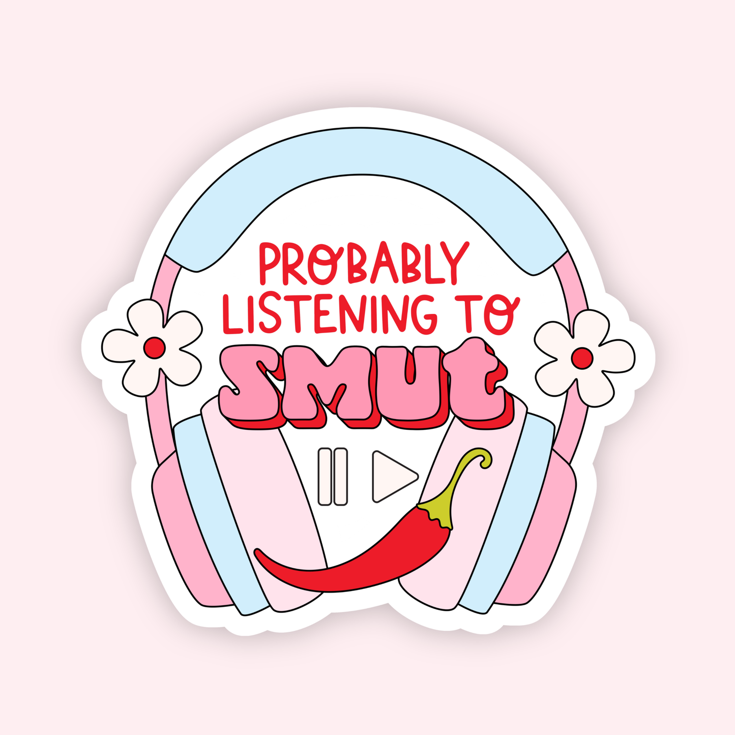 Probably Listening To Smut Sticker