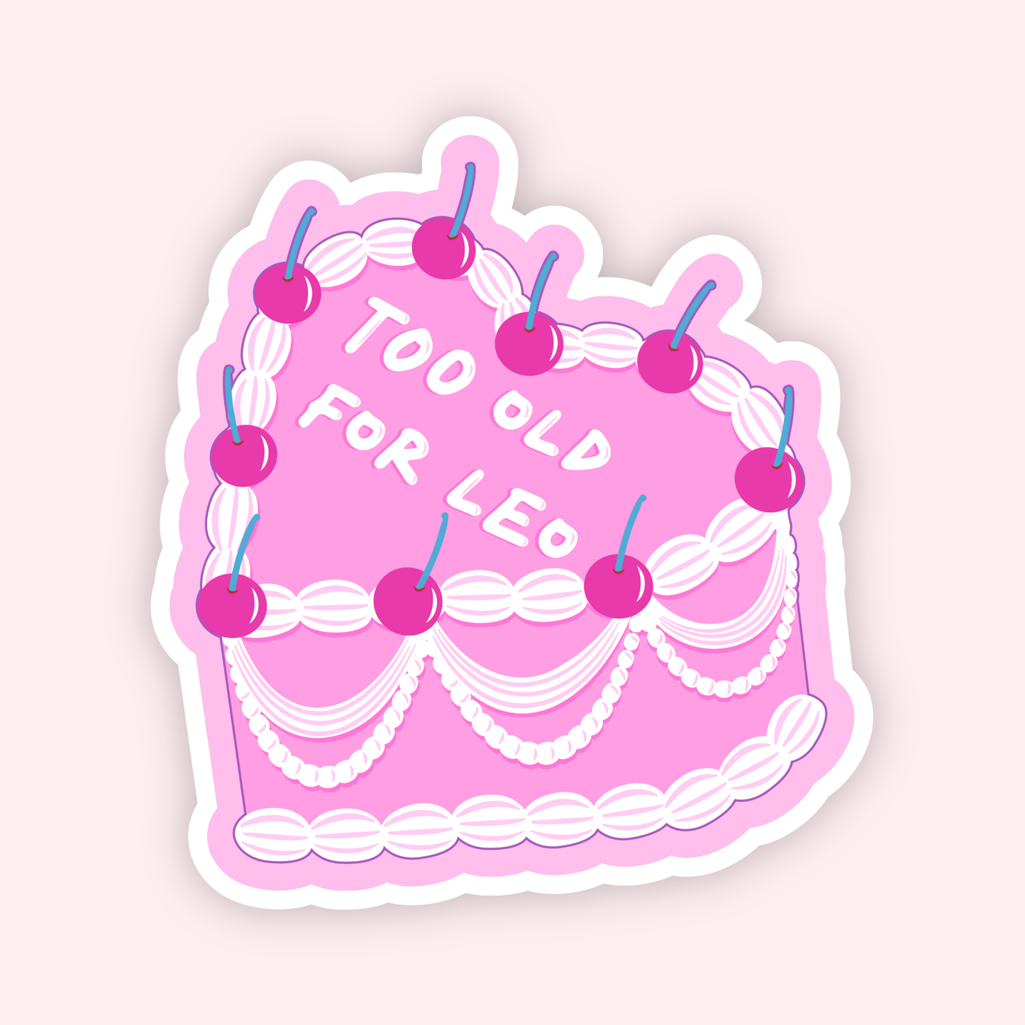 Too Old For Leo Sticker