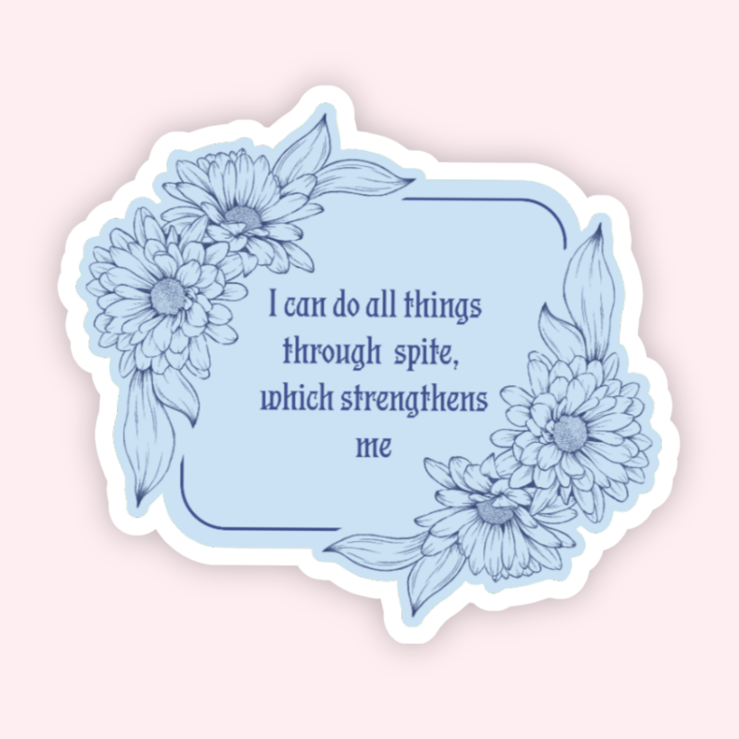 All Things Through Spite Sticker