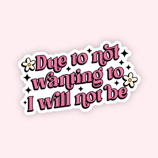 I Will Not Be Sticker