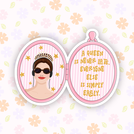 PD Queen Is Never Late Sticker