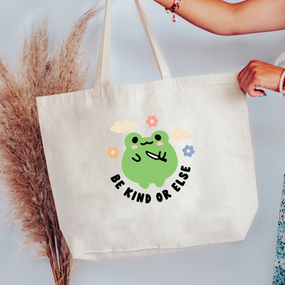 Be Kind Or Else Canvas Tote Bag