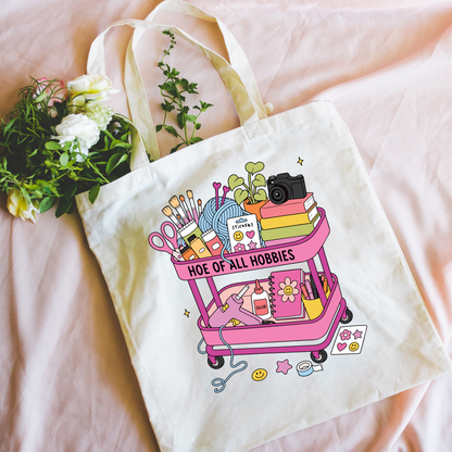 Hoe Of All Hobbies Tote Bag