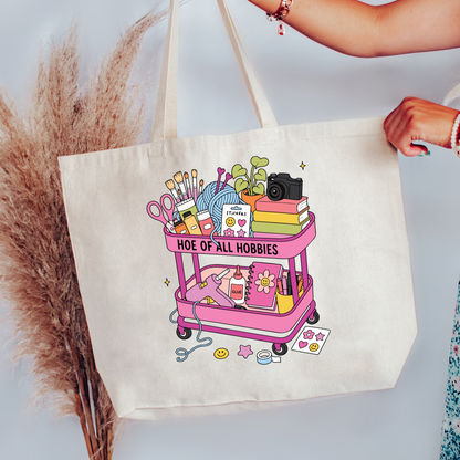 Hoe Of All Hobbies Tote Bag